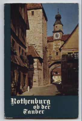 Rothenburg ob der Tauber. Bild einer alten deutschen Stadt. Text/Bildband.
