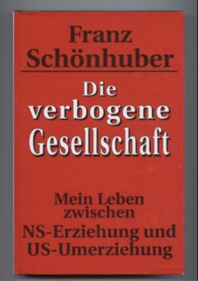 Imagen del vendedor de Die verbogene Gesellschaft. Mein Leben zwischen NS-Erziehung und US-Umerziehung. a la venta por Leonardu