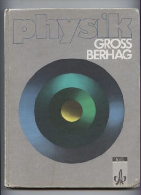 GROSS BERHAG - Physik für Sekundarstufe I.