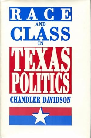 Image du vendeur pour Race and Class in Texas Politics mis en vente par Whiting Books