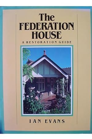 The Federation House: A Restoration Guide