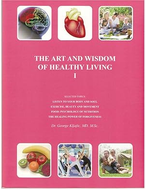 The Art and Wisdom of Healthy Living I