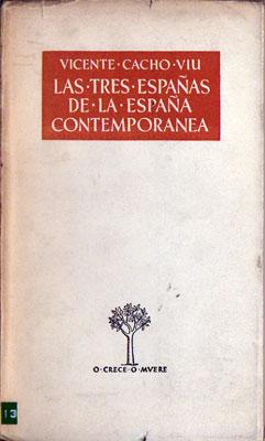 Seller image for Las Tres Espaas de la Espaa Contempornea for sale by Federico Burki