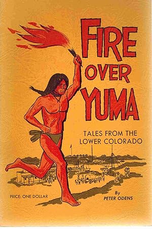 Seller image for FIRE OVER YUMA: Tales from the Lower Colorado for sale by Books on the Boulevard