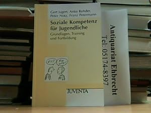 Bild des Verkufers fr Soziale Kompetenz fr Jugendliche: Grundlagen, Training und Fortbildungen. zum Verkauf von Antiquariat Ehbrecht - Preis inkl. MwSt.