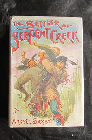 Seller image for The Settler of Serpent Creek for sale by anglimm books