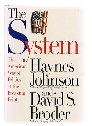 Immagine del venditore per The System: The American Way of Politics at the Breaking Point venduto da Riverhorse Books