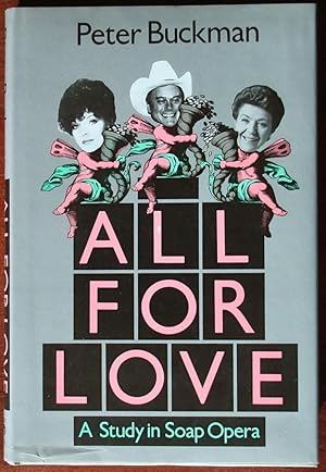 Seller image for All For Love: A Study in Soap Opera for sale by Canford Book Corral