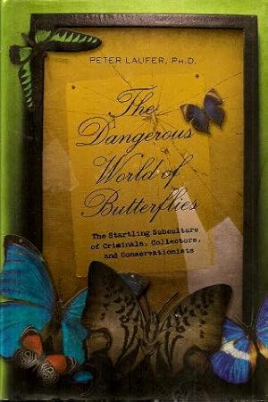 THE DANGEROUS WORLD OF BUTTERFLIES