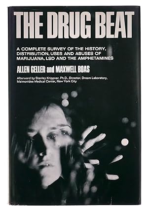 Seller image for The Drug Beat: A Complete Survey of the History, Distribution, Uses and Abuses of Marijuana, LSD and the Amphetamines for sale by Black Falcon Books