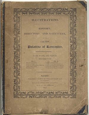 ILLUSTRATIONS. HISTORY AND GAZETTEER, OF THE COUNTY PALATINE OF LANCASTER. Distance Table + Popul...