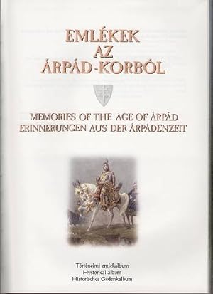 Emlekek az Arpad-korbol : Törtenelmi emlekalbum - Memories of the age of Arpad - Erinnerungen aus...