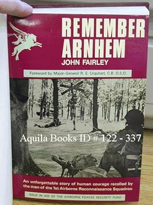 Remember Arnhem. The Story of the 1st Airborne Reconnaissance Squadron at Arnhem