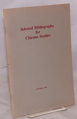 Seller image for Selected bibliography for Chicano studies for sale by Bolerium Books Inc.
