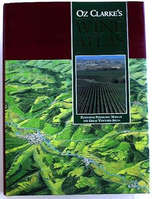 Oz Clarke's Wine Atlas: Wine & Wine Regions of the World
