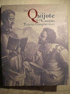 Image du vendeur pour Don Quijote en el Campus: Tesoros Complutenses. Biblioteca Histrica Marqus de Valdecilla mis en vente par Librera Antonio Azorn