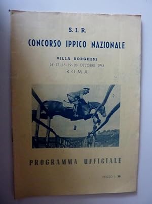 "S.I.R. CONCORSO IPPICO NAZIONALE Villa Borghese 16/17/18/19/20 OTTOBRE 1948 ROMA - PROGRAMMA UFF...