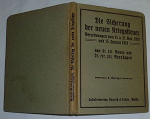 Bild des Verkufers fr Die Sicherung der neuen Kriegssteuer (Verordnungen vom 15. u. 21. November 1918 und 15. Januar 1919) - fr den praktischen Gebrauch ausfhrlich erlutert. Erl. v. Fritz Koppe u. Paul Varnhagen. Mit Einl., Erl., Beisp., Gesetzestexten u. Sachreg zum Verkauf von Versandhandel fr Sammler