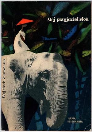 Seller image for Moj przyjaciel slon for sale by POLIART Beata Kalke