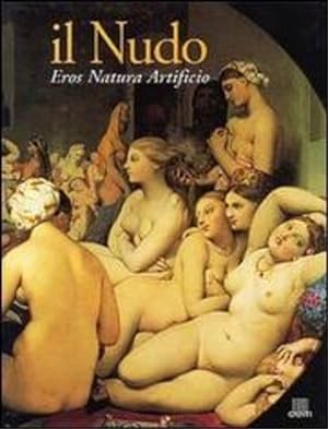 Image du vendeur pour Il nudo. Eros, natura, artificio. mis en vente par FIRENZELIBRI SRL