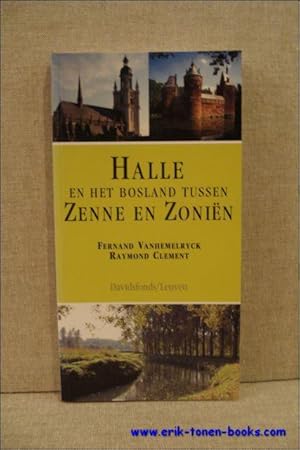 Seller image for Halle en het bosland tussen Zenne en Zonien. for sale by BOOKSELLER  -  ERIK TONEN  BOOKS