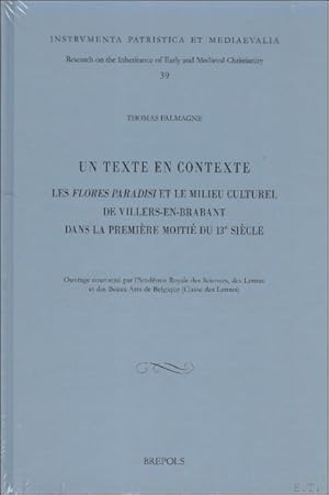 Immagine del venditore per texte en contexte: Les Flores Paradisi et le milieu culturel de Villers-en-Brabant dans la premiere moitie du 13e siecle, venduto da BOOKSELLER  -  ERIK TONEN  BOOKS