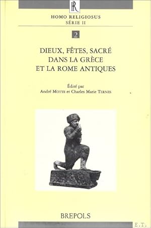 Immagine del venditore per Dieux, fetes, sacre dans la Grece et la Rome antiques Actes du colloque tenu a Luxembourg, du 24 au 26 octobre 1999, venduto da BOOKSELLER  -  ERIK TONEN  BOOKS