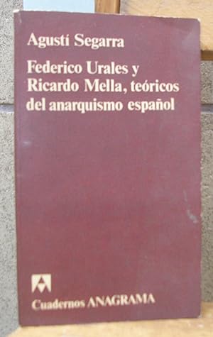 FEDERICO URALES Y RICARDO MELLA, TEORICOS DEL ANARQUISMO ESPAÑOL