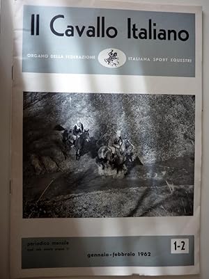 Seller image for IL CAVALLO ITALIANO Organo della Federazione Italiana Sport Equestri   Periodico Mensile 1 - 2 GENNAIO / FEBBRAIO 1962" for sale by Historia, Regnum et Nobilia