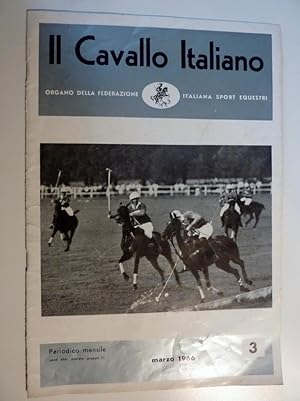 IL CAVALLO ITALIANO Organo della Federazione Italiana Sport Equestri  Periodico Mensile 3 - MAR...