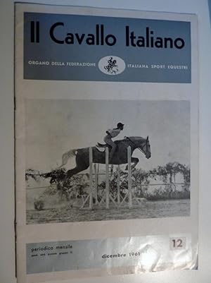 "IL CAVALLO ITALIANO Organo della Federazione Italiana Sport Equestri  Periodico Mensile 12 - DI...