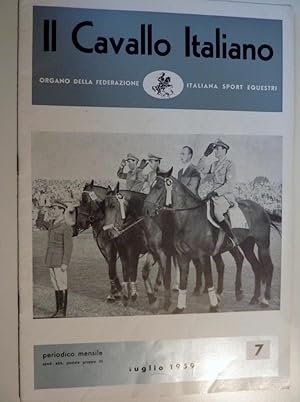 IL CAVALLO ITALIANO Organo della Federazione Italiana Sport Equestri  Periodico Mensile 7 - LUG...