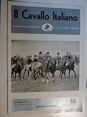 IL CAVALLO ITALIANO Organo della Federazione Italiana Sport Equestri  Periodico Mensile 1 - 2 G...