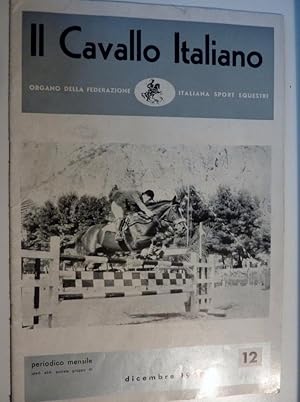 "IL CAVALLO ITALIANO Organo della Federazione Italiana Sport Equestri  Periodico Mensile 12 - DI...