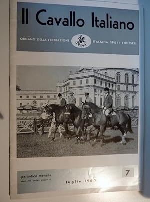 "IL CAVALLO ITALIANO Organo della Federazione Italiana Sport Equestri  Periodico Mensile 7 - LUG...