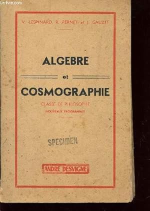 Seller image for ALGEBRE ET COSMOGRAPHIE - CLASSE DE PHILOSOPHIE. for sale by Le-Livre