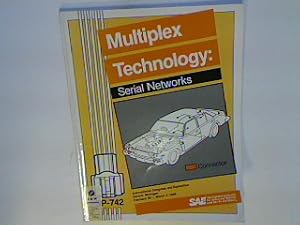 Seller image for Multiplex Technology: Serial Networks (Society of Automotive Engineers) SAE Papers SP-742; for sale by books4less (Versandantiquariat Petra Gros GmbH & Co. KG)