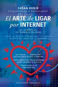 Seller image for EL ARTE DE LIGAR POR INTERNET for sale by KALAMO LIBROS, S.L.