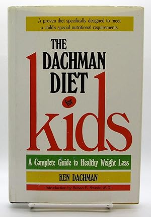 Dachman Diet for Kids: A Complete Guide to Healthy Weight Loss