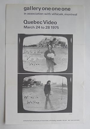 Quebec Video, March 24 to 28 1975. Gallery One One One in association with véhicule, montreal.