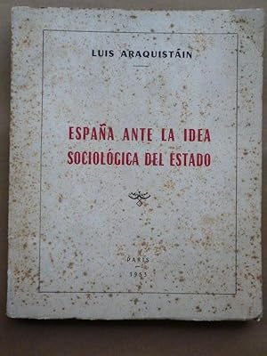 Bild des Verkufers fr Espaa ante la Idea Sociolgica del Estado. zum Verkauf von Carmichael Alonso Libros