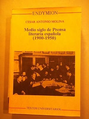 Imagen del vendedor de MEDIO SIGLO DE PRENSA LITERARIA ESPAOLA (1900 - 1950.) a la venta por Carmichael Alonso Libros