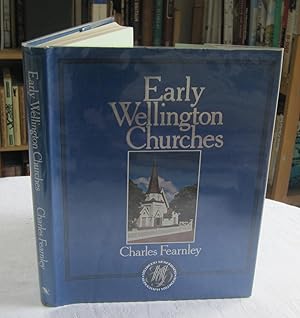 Seller image for Early Wellington Churches for sale by Dandy Lion Editions