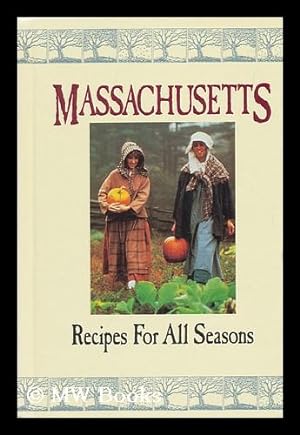 Bild des Verkufers fr Massachusetts, Recipes for all Seasons zum Verkauf von MW Books Ltd.
