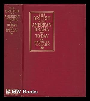 Immagine del venditore per The British and American Drama of To-Day venduto da MW Books Ltd.