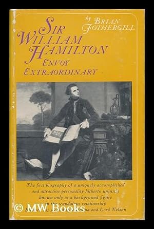 Seller image for Sir William Hamilton, Envoy Extraordinary for sale by MW Books