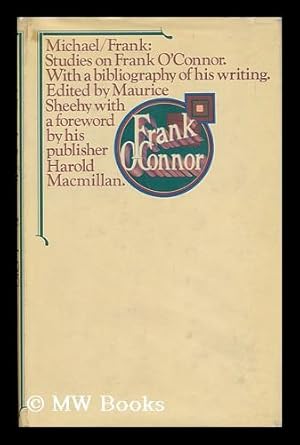Seller image for Michael/frank: Studies on Frank O'Connor with a Bibliography of His Writing / Edited by Maurice Sheehy for sale by MW Books Ltd.