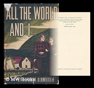 Imagen del vendedor de All the World and I / by Hepburn Dinwoodie a la venta por MW Books