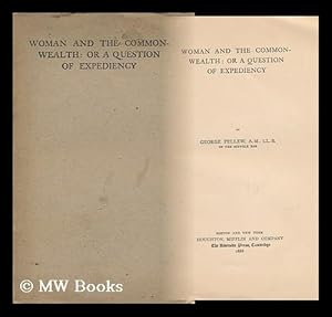 Bild des Verkufers fr Woman and the Commonwealth; Or, a Question of Expediency zum Verkauf von MW Books