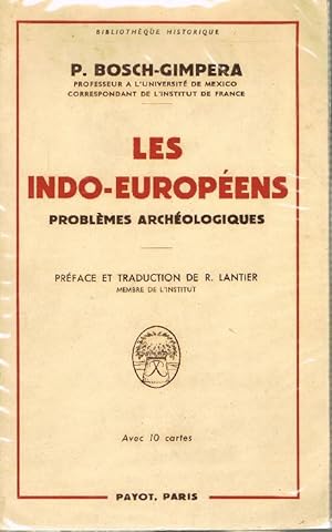 Les Indo-Europeens. Problemes Archeologiques. Avec 10 cartes.